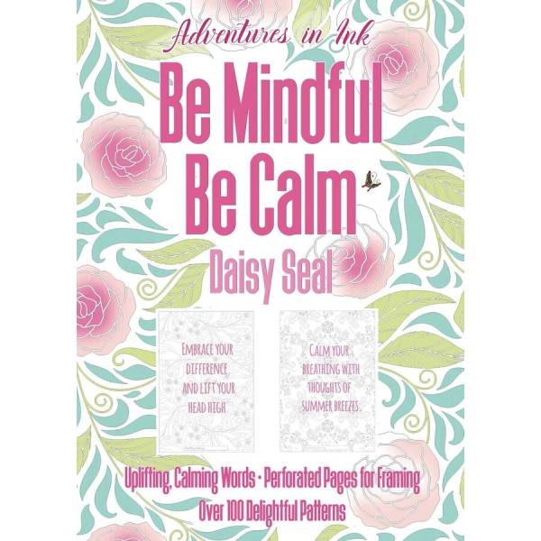 Be Mindful, Be Calm