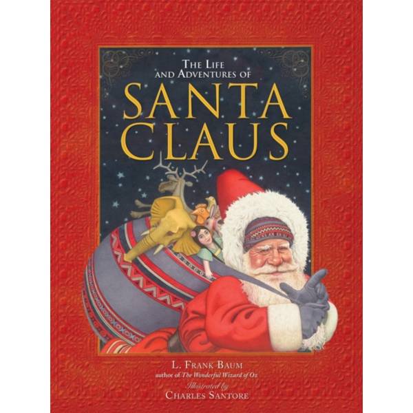 The Life & Adventures of Santa Claus