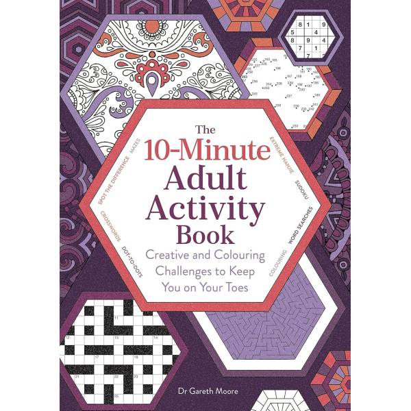 The 10-Minute Adult Activity Book - Create & Colouring Challenges