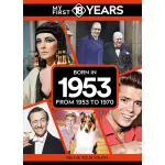 My First 18 Years - Born in 1953