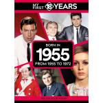 My First 18 Years - Born in 1955