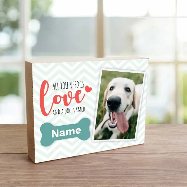 All You Need Is Love And A Dog - Wooden Photo Blocks
