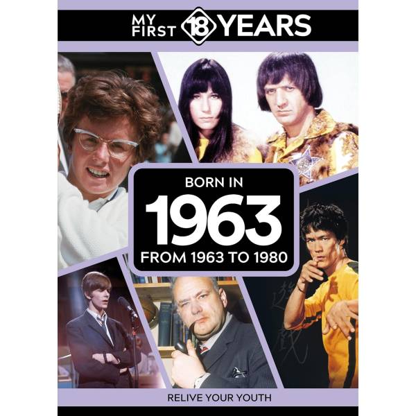 My First 18 Years - Born in 1963
