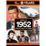 My First 18 Years - Born in 1952