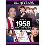 My First 18 Years - Born in 1958