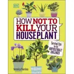 How Not to Kill Your Houseplant