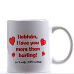 Love You More Than Hurling Personalised Mug