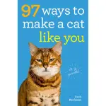97 Ways To Make A Cat Like You