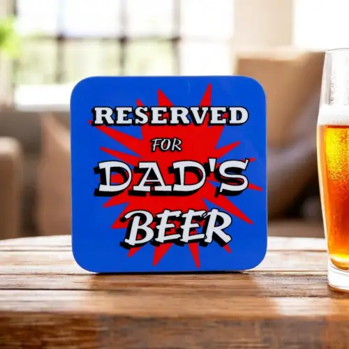 Reserved For Dad's Beer Coaster