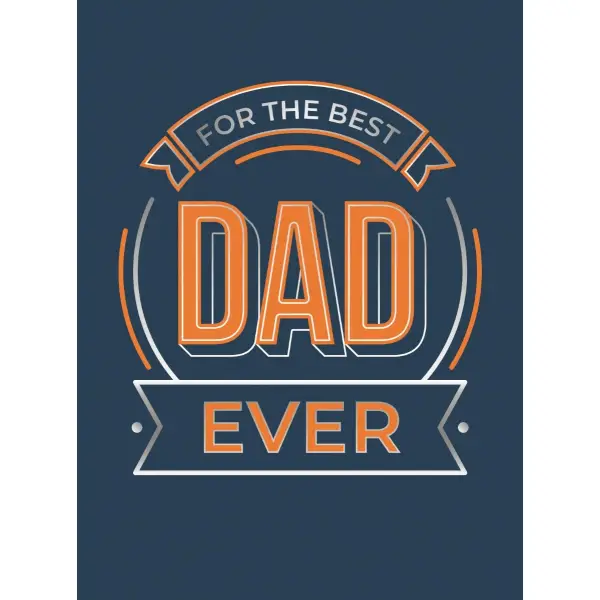 For The Best Dad Ever