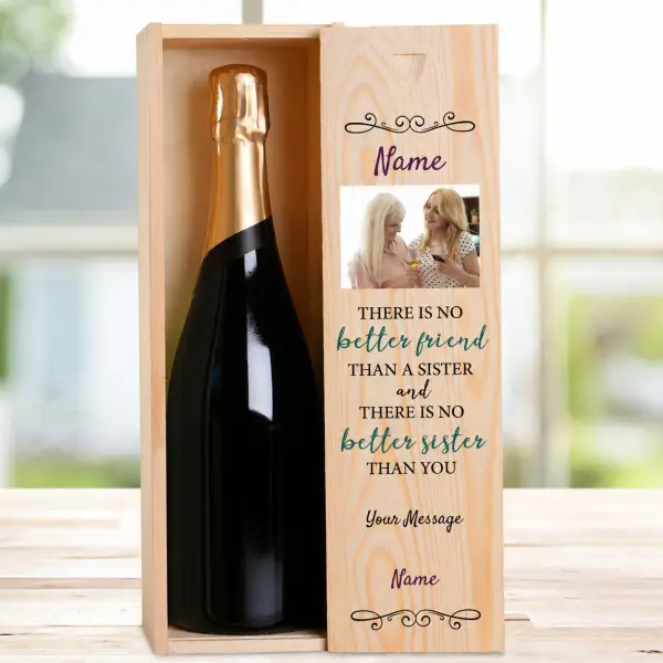 There's No Better Sister Any Photo And Message - Personalised Single Champagne Box