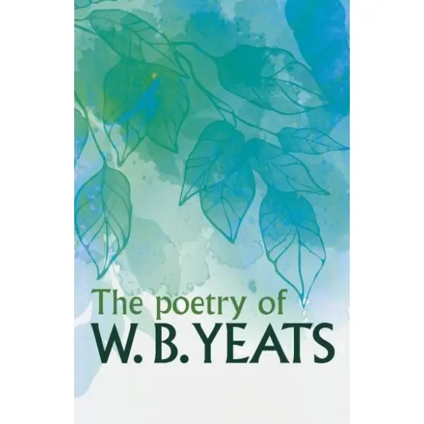 The Poetry of W.B. Yeats