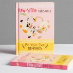 Paw-sitive Vibes Only - Be Your Own Happiness