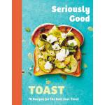 Seriously Good Toast