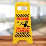 Desk Warning Sign - Christmas Tunes on Repeat