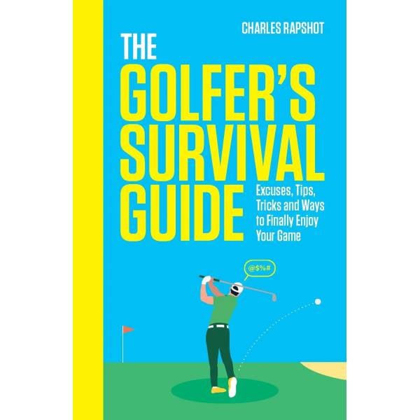 The Golfer's Survival Guide